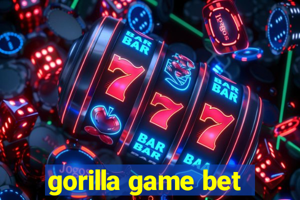 gorilla game bet